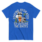 Staying Hydrated To Outlive The Idiots Men's Classic Tee