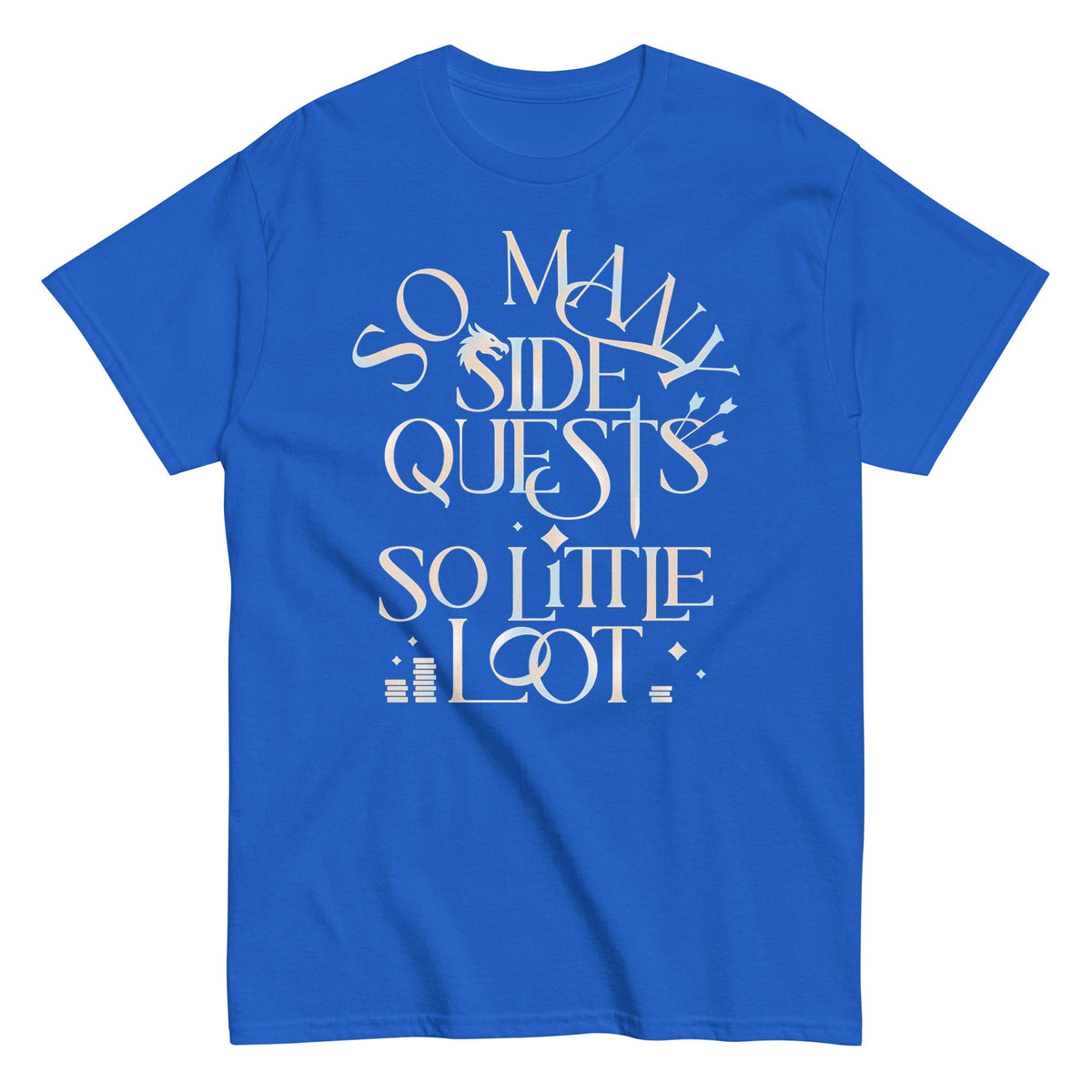 So Many Side Quests So Little Loot Men's Classic Tee