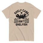 Shelf Care Isn't Shelfish Men's Classic Tee