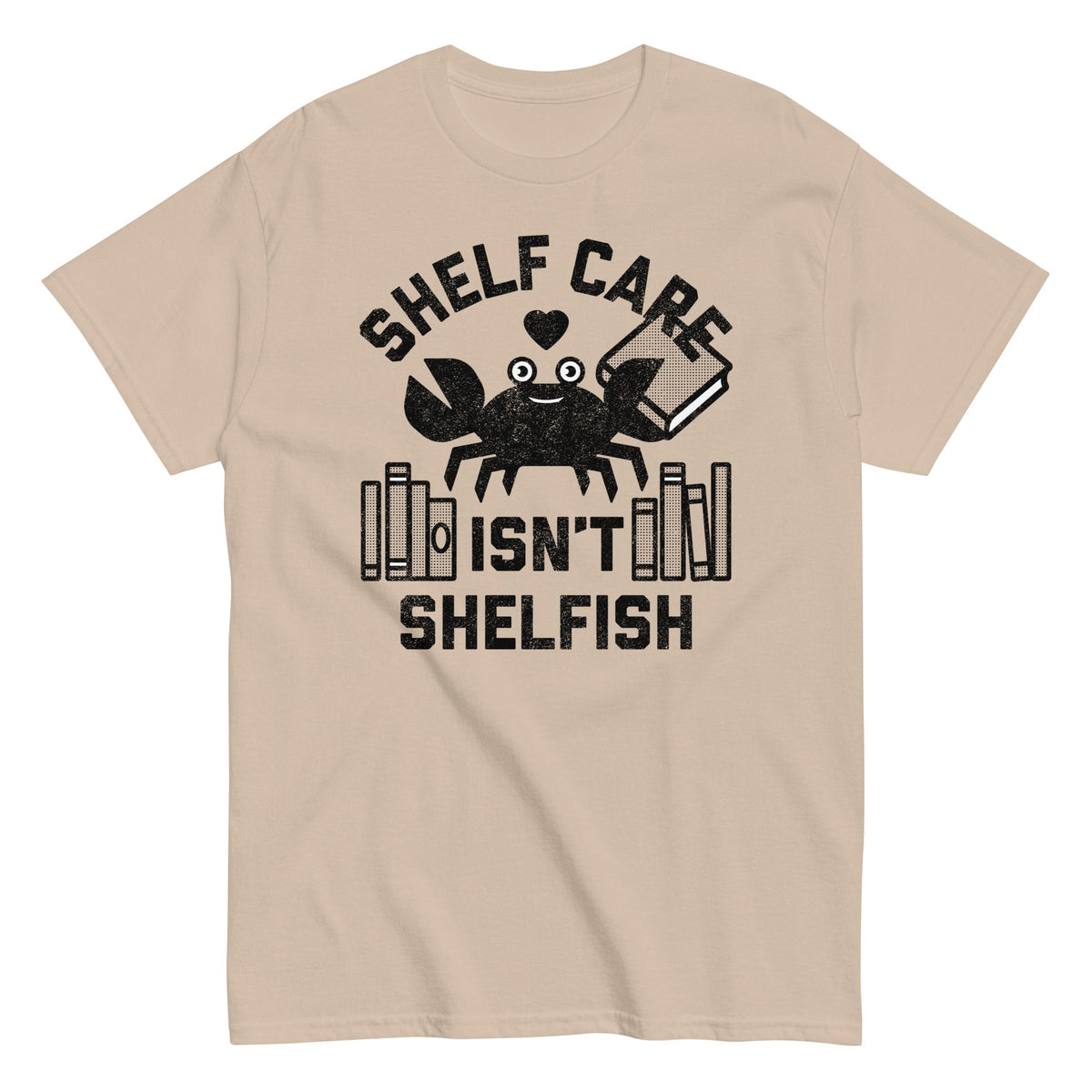 Shelf Care Isn't Shelfish Men's Classic Tee