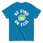 Be Kind Or Else Men's Classic Tee