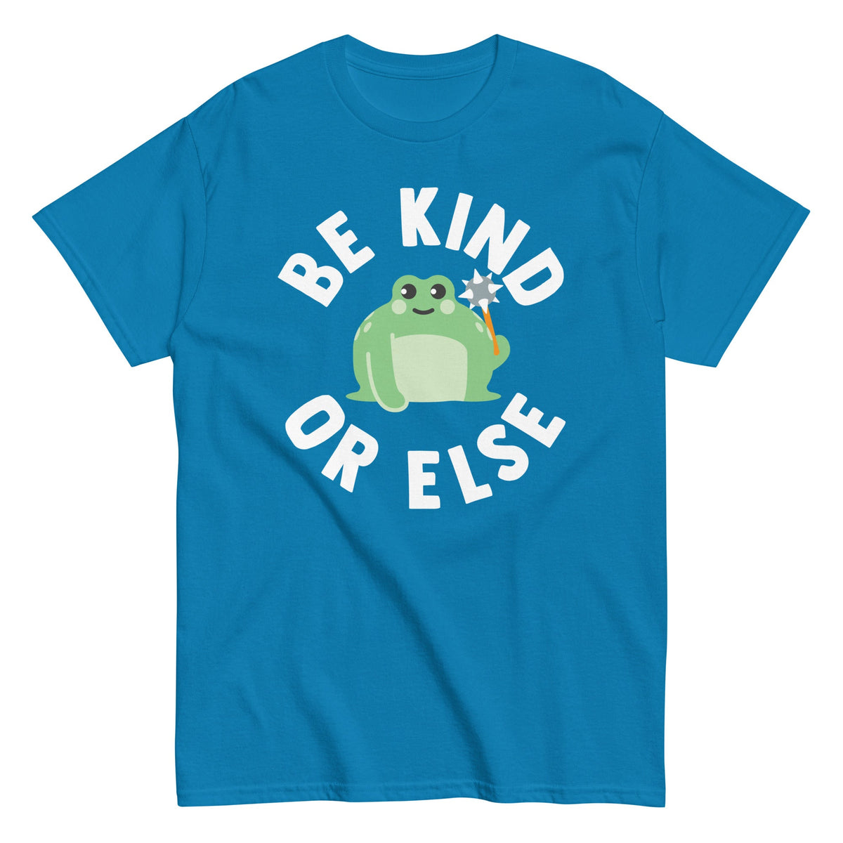 Be Kind Or Else Men's Classic Tee