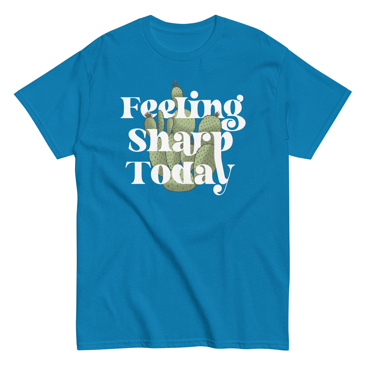 Feeling Sharp Today Men's Classic Tee