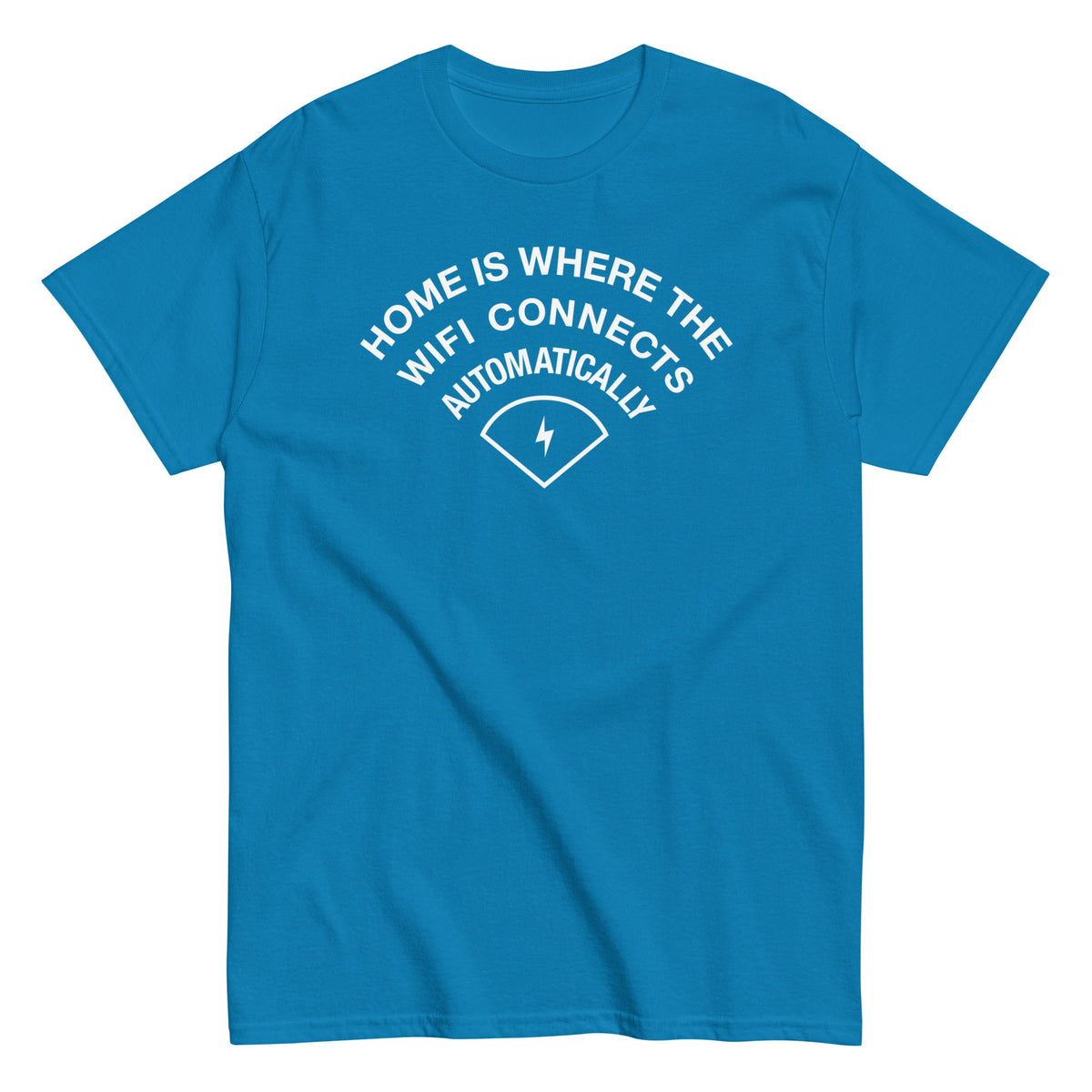 Home Is Where The WiFI Connects Automatically Men's Classic Tee