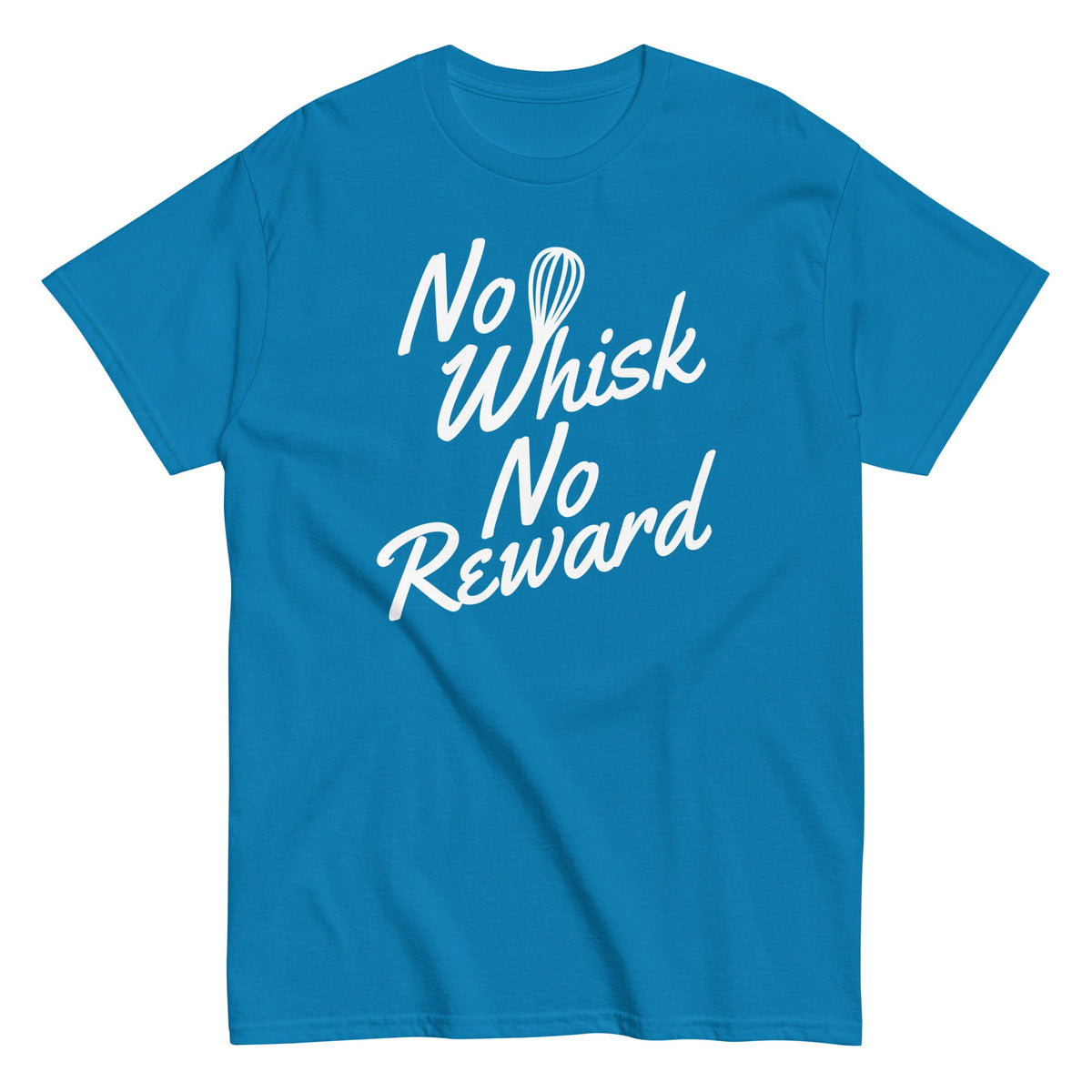 No Whisk No Reward Men's Classic Tee