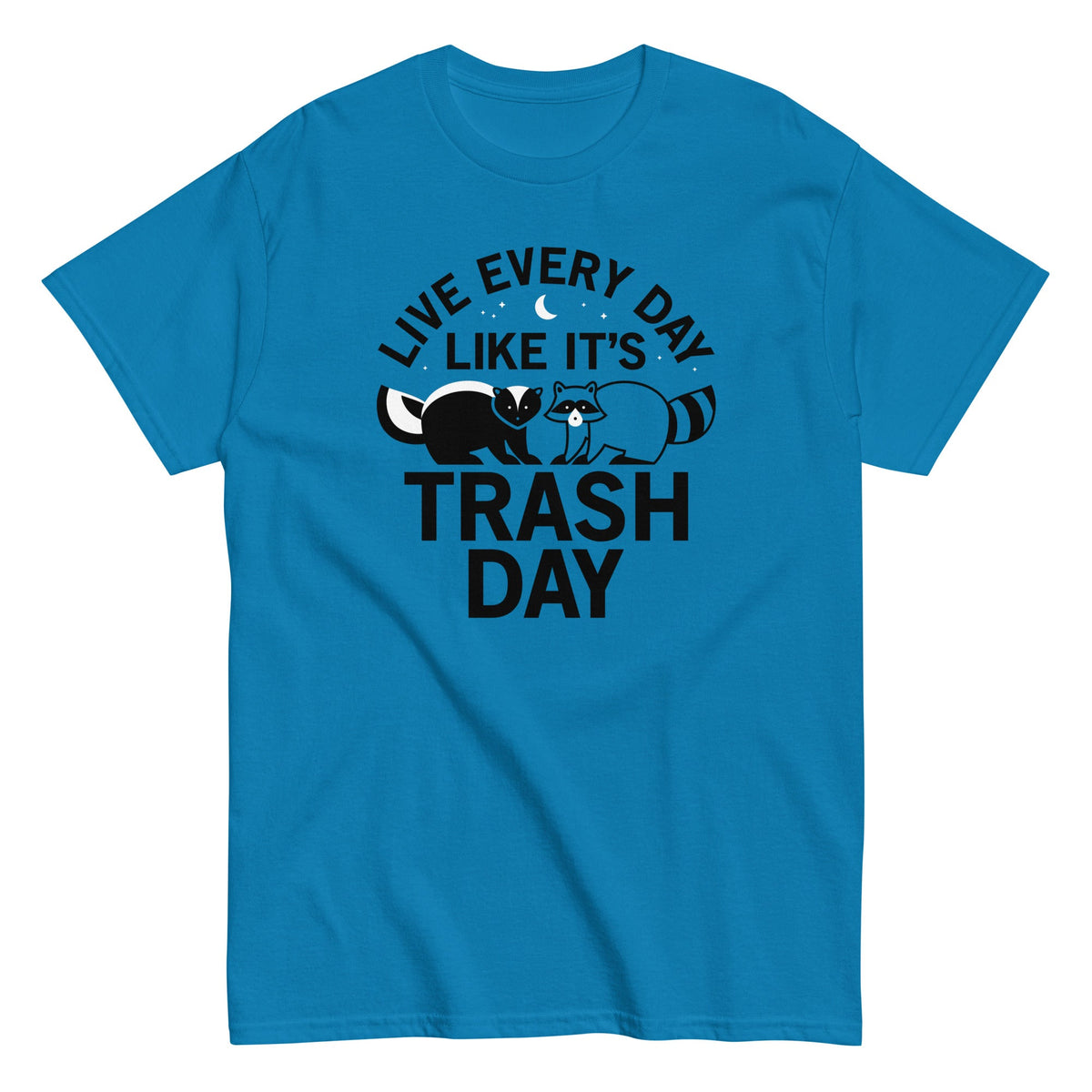 Live Every Day Like It's Trash Day Men's Classic Tee