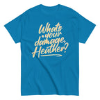 What's Your Damage. Heather? Men's Classic Tee