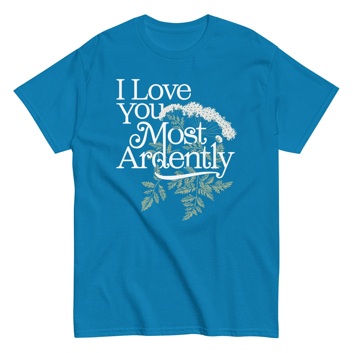 I Love You Most Ardently Men's Classic Tee