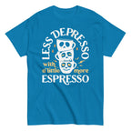 Less Depresso With A Little More Espresso Men's Classic Tee