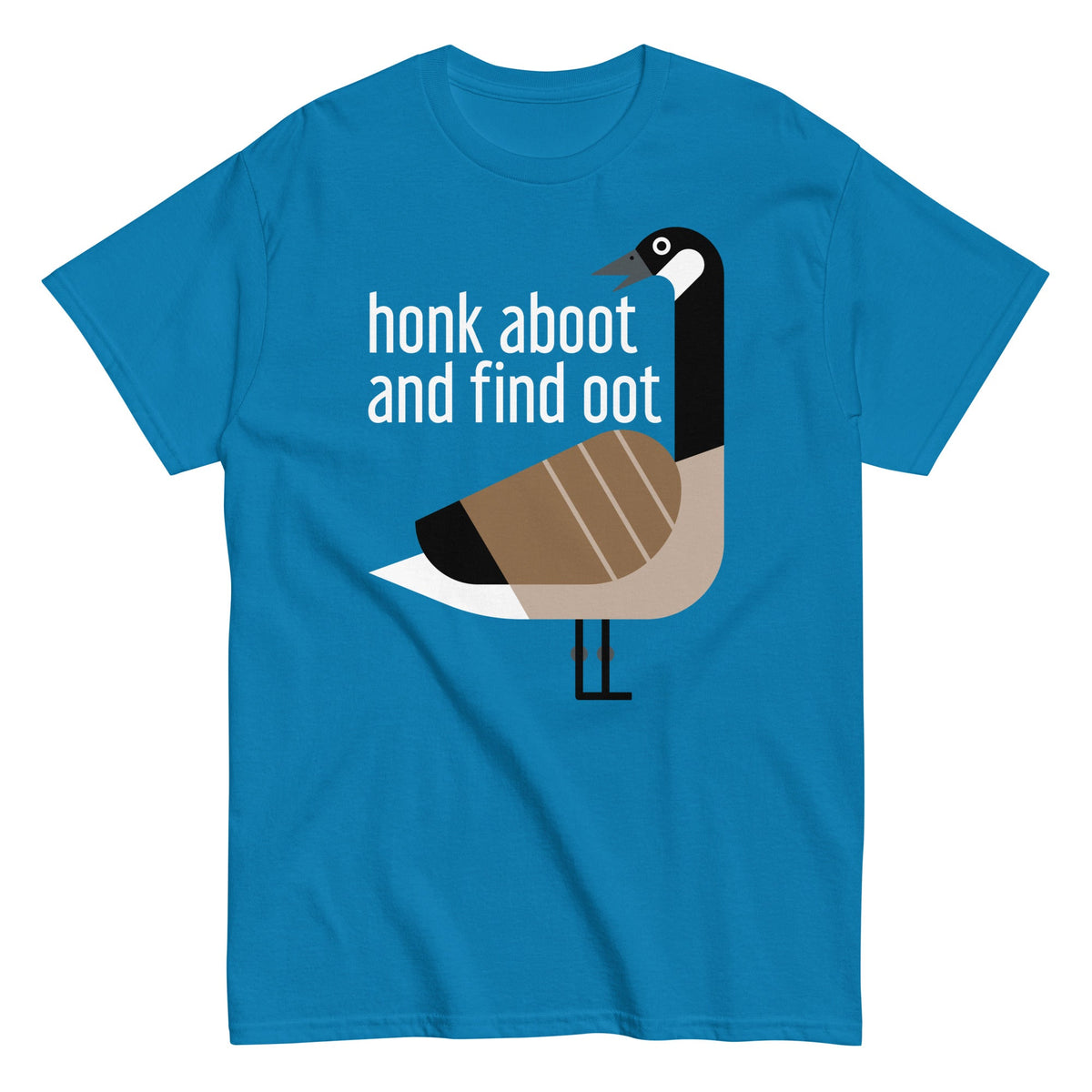 Honk Aboot And Find Oot Men's Classic Tee