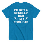 I'm Not A Regular Dad I'm A Cool Dad Men's Classic Tee