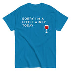 Sorry. I'm A Little Winey Today Men's Classic Tee