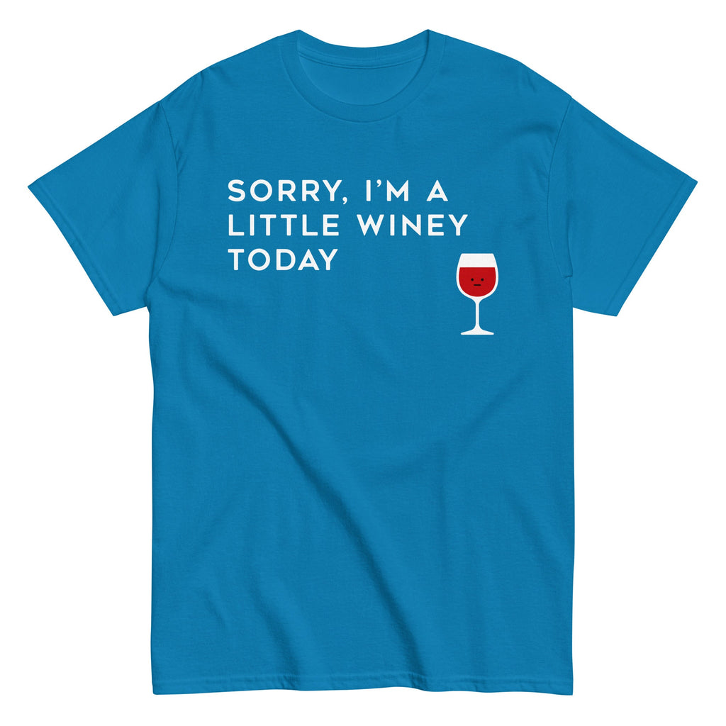 Sorry. I'm A Little Winey Today Men's Classic Tee