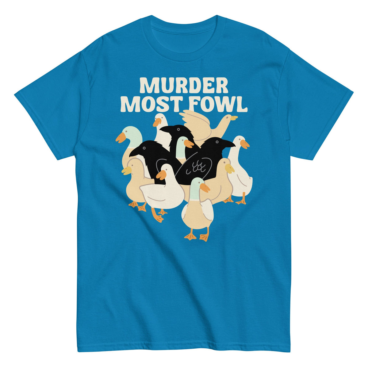 Murder Most Fowl Men's Classic Tee