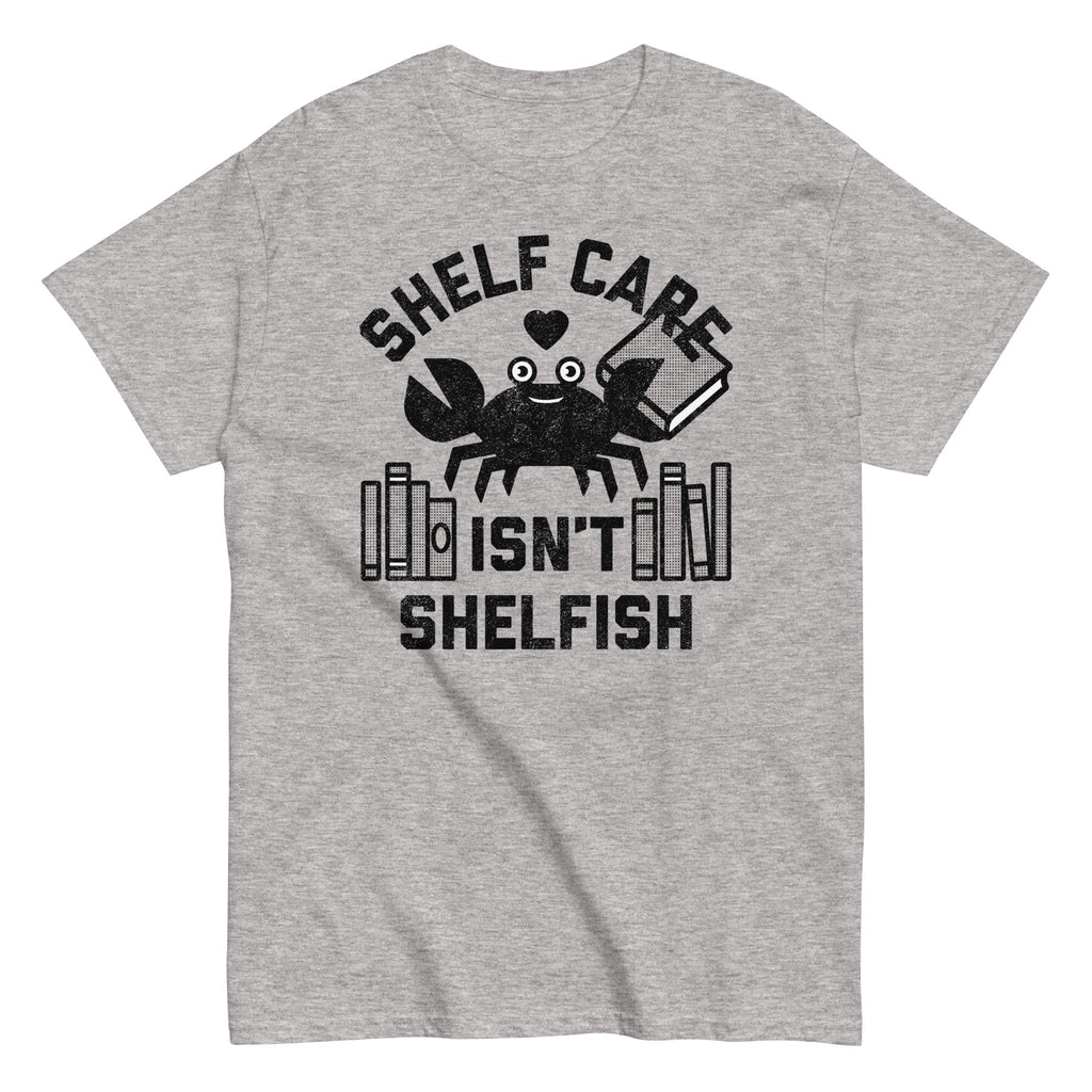 Shelf Care Isn't Shelfish Men's Classic Tee