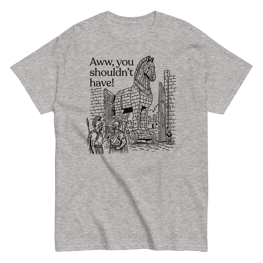 Aww. You Shouldn't Have! Men's Classic Tee