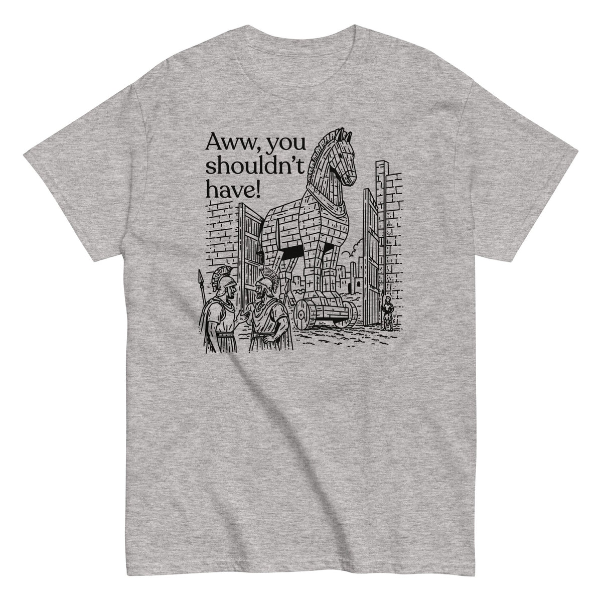 Aww. You Shouldn't Have! Men's Classic Tee