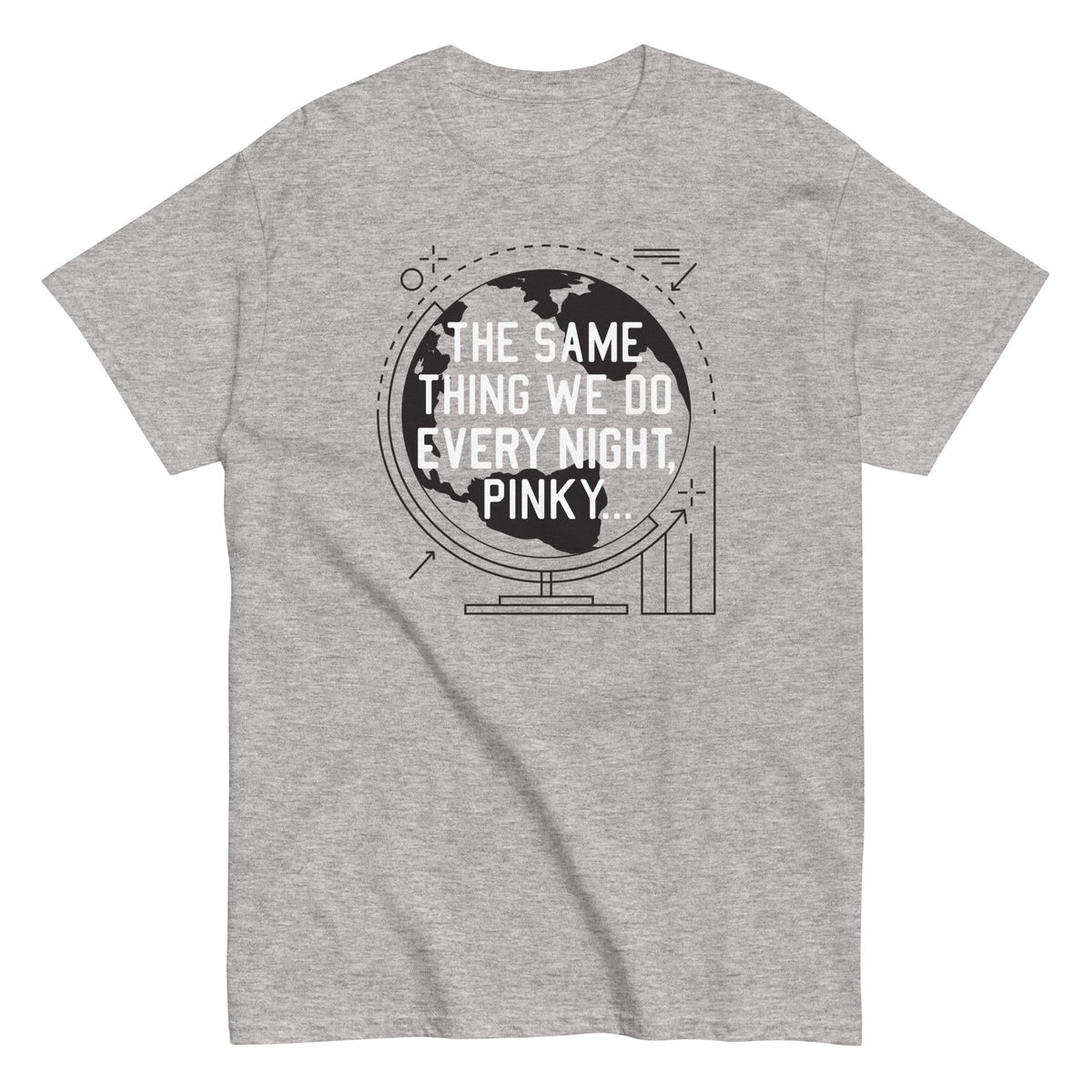 The Same Thing We Do Every Night Men's Classic Tee