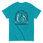 Who Run The World? Squirrels Men's Classic Tee