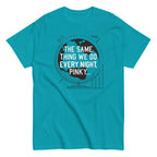 The Same Thing We Do Every Night Men's Classic Tee