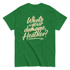 What's Your Damage. Heather? Men's Classic Tee
