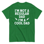 I'm Not A Regular Dad I'm A Cool Dad Men's Classic Tee