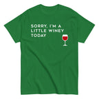 Sorry. I'm A Little Winey Today Men's Classic Tee