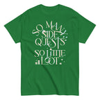 So Many Side Quests So Little Loot Men's Classic Tee