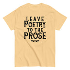 Leave Poetry To The Prose Men's Classic Tee
