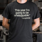 Unstoppable This Year Unstable New Year's Resolution Joke