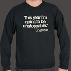 Unstoppable This Year Unstable New Year's Resolution Joke