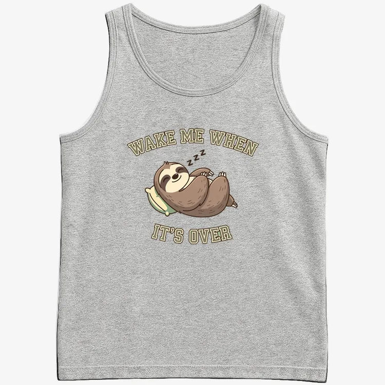 Wake Me When It's Over Sloth Vibe