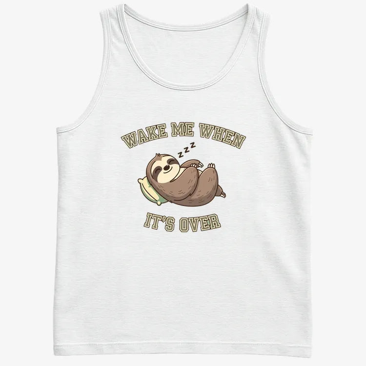 Wake Me When It's Over Sloth Vibe