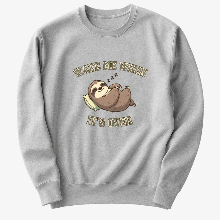Wake Me When It's Over Sloth Vibe
