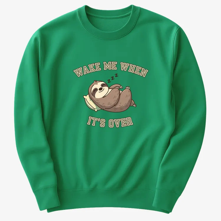 Wake Me When It's Over Sloth Vibe