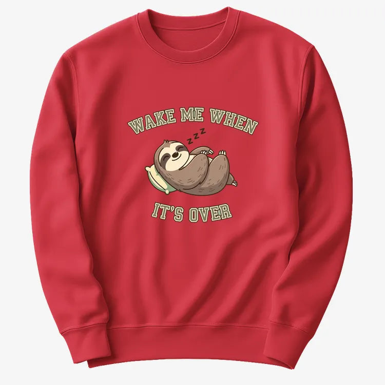 Wake Me When It's Over Sloth Vibe