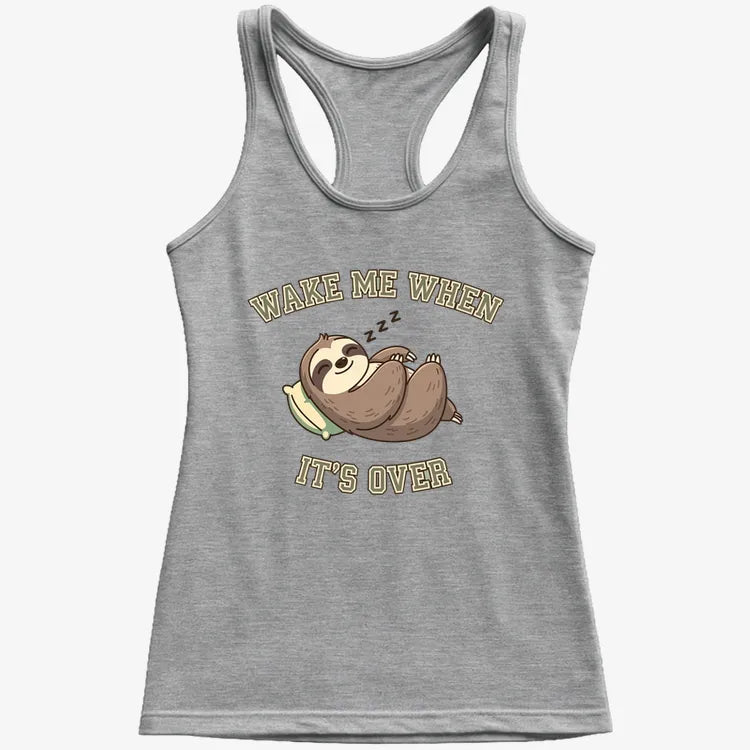 Wake Me When It's Over Sloth Vibe
