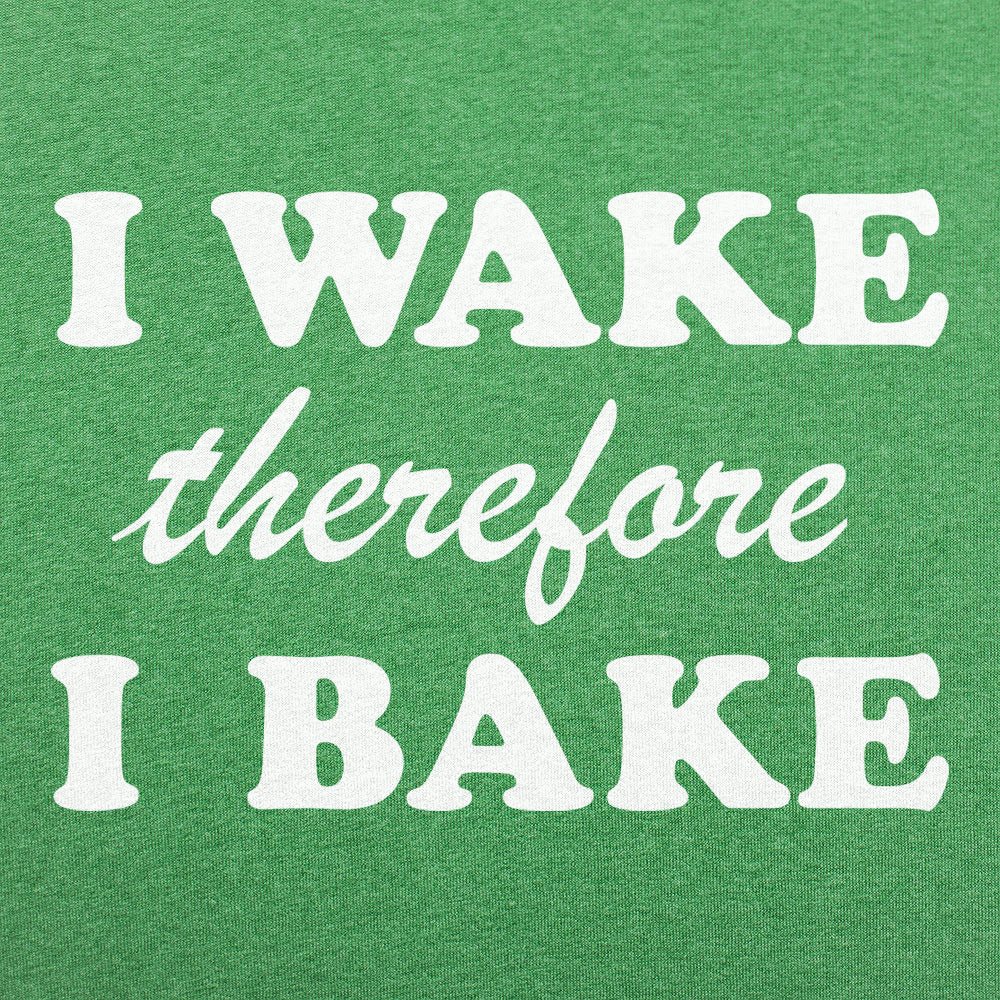 I Wake Therefore I Bake