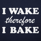 I Wake Therefore I Bake
