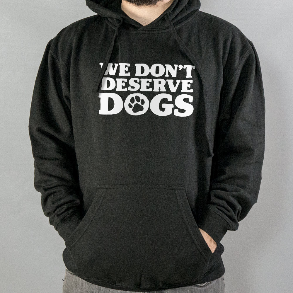We Don't Deserve Dogs