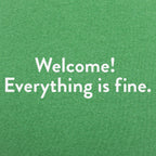 Welcome! Everything Is Fine Ironic Afterlife Greeting