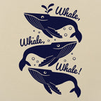 Whale Whale Whale Three Humpback Whales Pun