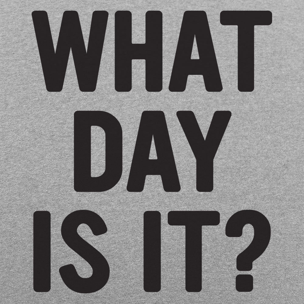 What Day Is It?
