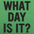 What Day Is It?