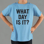 What Day Is It?