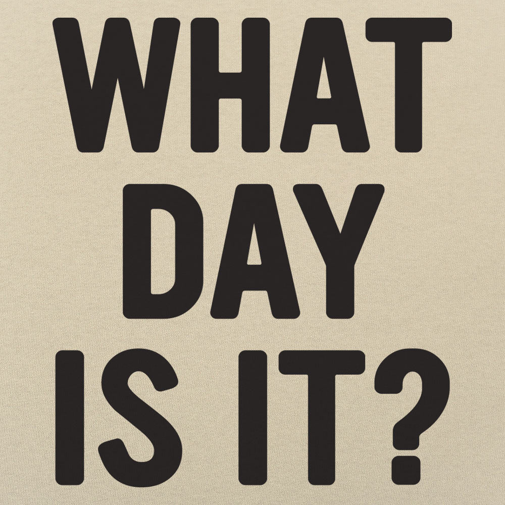 What Day Is It?