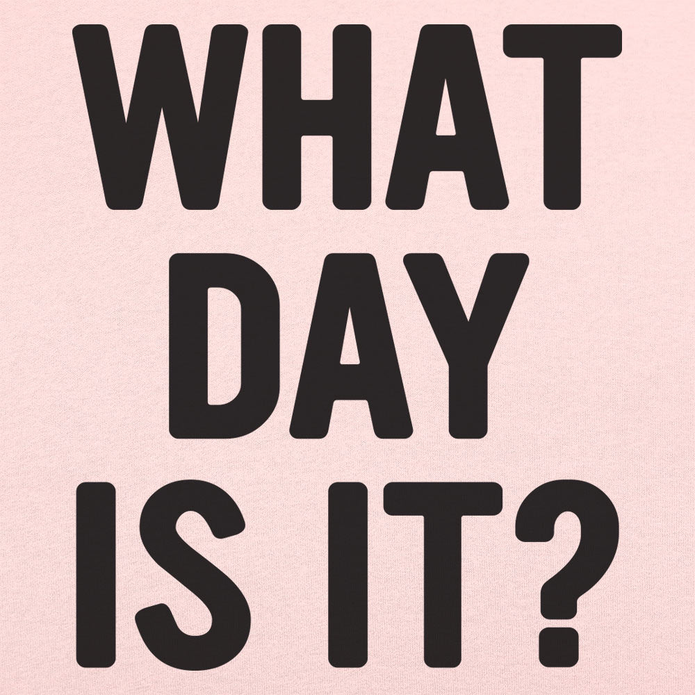 What Day Is It?