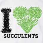 I Love Succulents