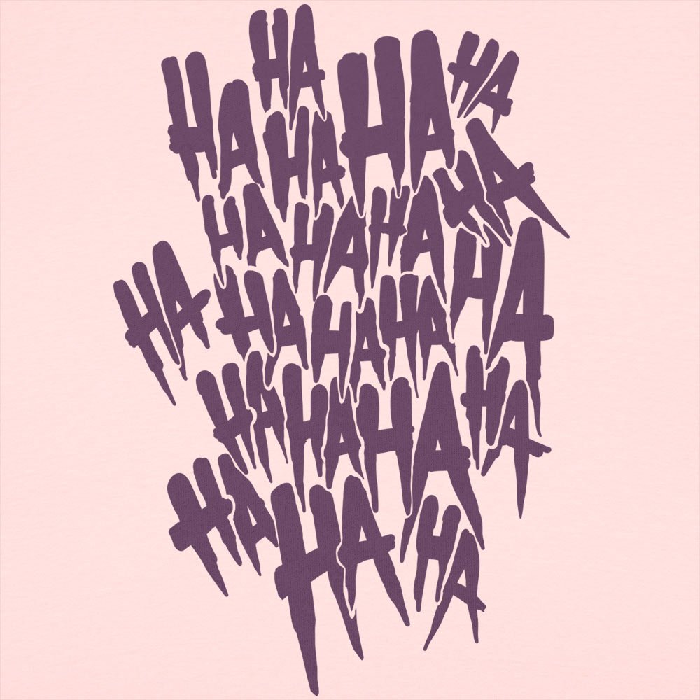 Why So Serious? Laughing HA HA Text Design