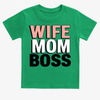 Wife Mom Boss Empowerment Tee